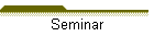 Seminar